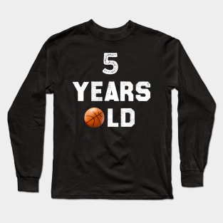 I'm 5 Basketball Theme Birthday Party Celebration 5th Long Sleeve T-Shirt